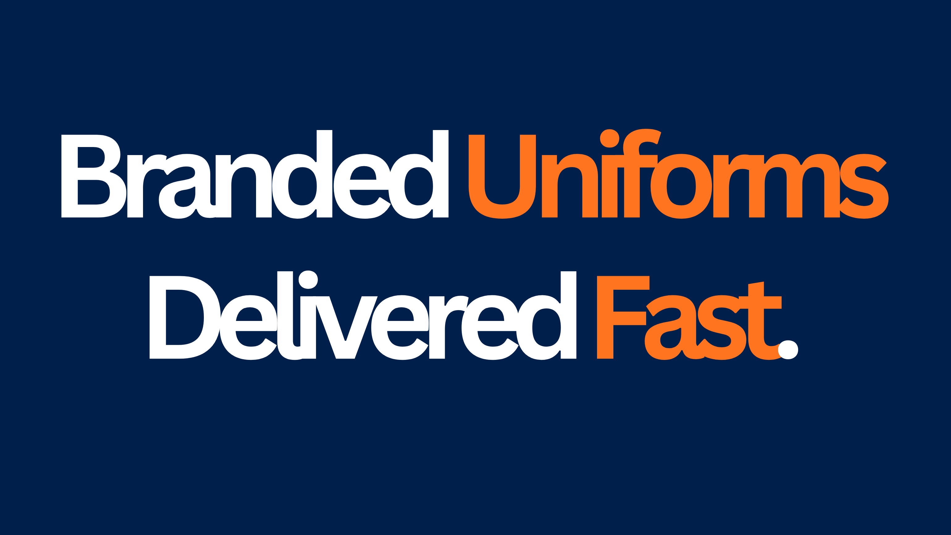Promotional text 'Branded Uniforms Delivered Fast' on a blue background